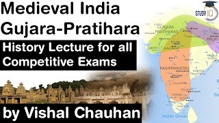 History of Medieval India - Gurjara Pratihara dynasty - History lecture for all competitive exams