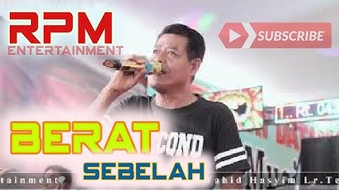 RPM ENTERTAINMENT || BERAT SEBELAH || LIVE TERUSAN 1 KERTAPATI || SHAPA WG