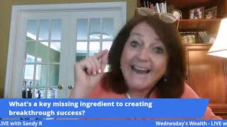 What’s a key missing ingredient to creating breakthrough success?