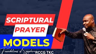 Scriptural Prayer Models | Apostle Joshua Selman | Foundations of Sapphire | RCCG TKC