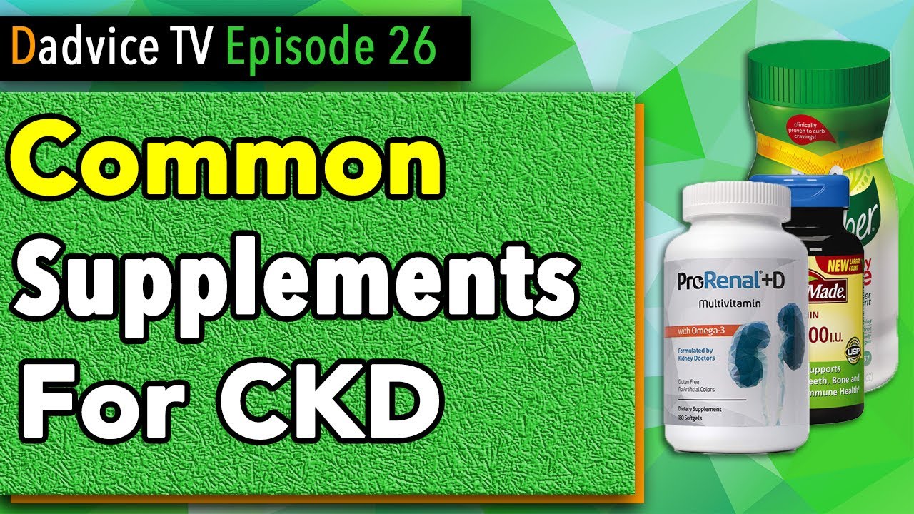 Dadvice TV Chronic Kidney Disease Supplements For Improving Kidney 