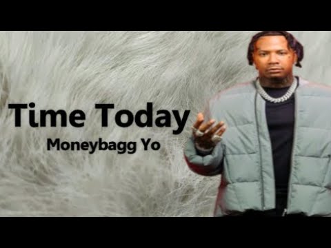 Moneybagg Yo -  Time Today (Lyrics)