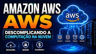 Amazon AWS Descomplicado: Entenda Computação em Nuvem do Zero