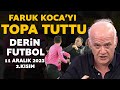 Derin Futbol 11 Aralık 2023 2.Kısım image