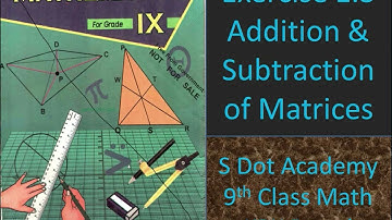 Addition and Subtraction of Matrices, 9th Class Maths, KPK board