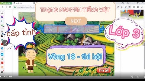 Thử tài tiếng việt | cấp tỉnh 2023 | Vòng 18 Lớp 3 | Thi Hội | 300 điểm