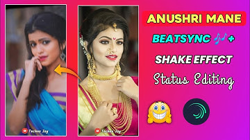 Anushri Mane beat sync + Shake Effect Status Editing || alight motion video editing | tadap tadap ke