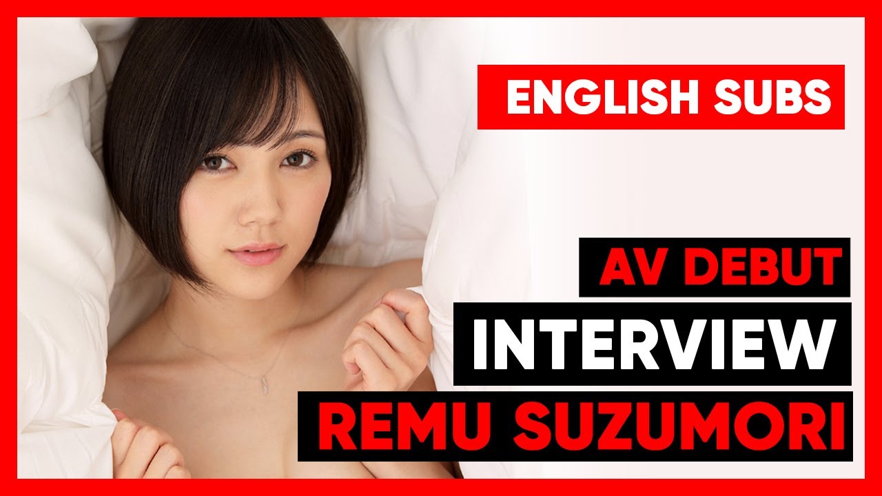 Eng Sub : Interview Remu Suzumori's Debut - YouTube