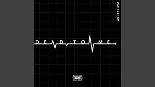 Dead To Me - DaniLeigh