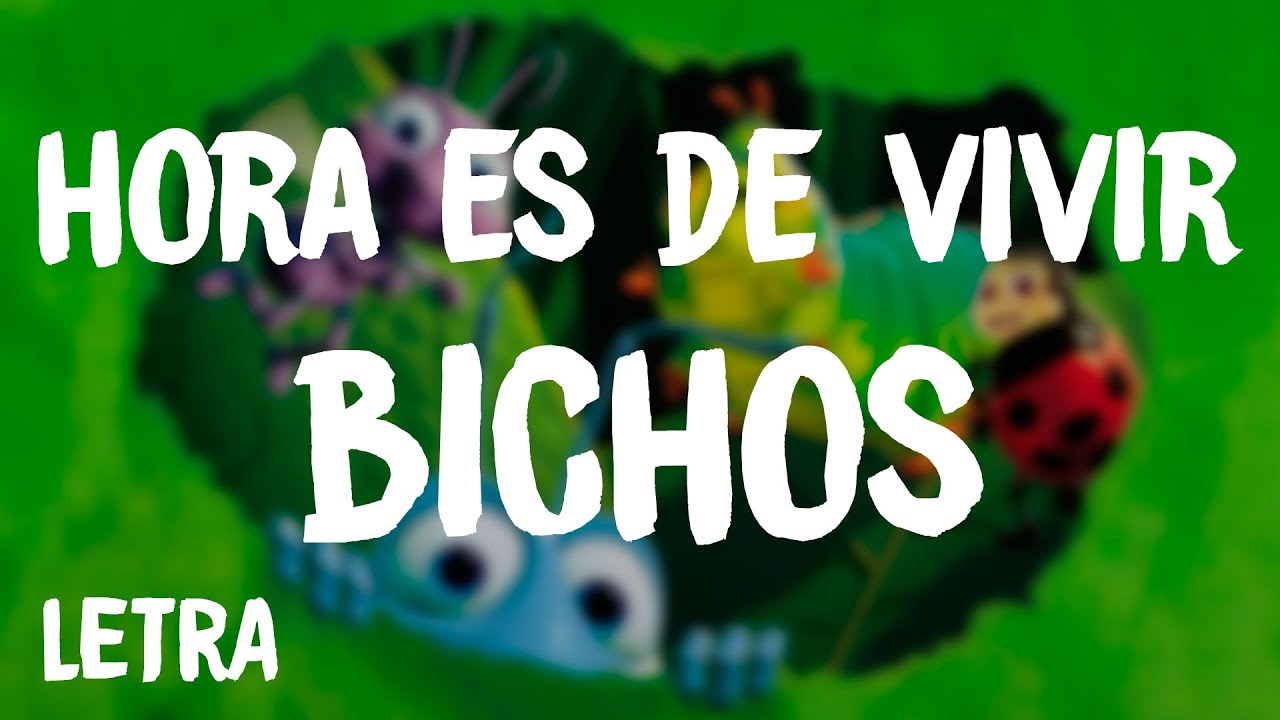 Bichos - Hora Es De Vivir (Letra) - YouTube