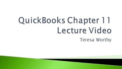 QuickBooks Chapter 11 Lecture Video