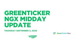 GTCO tops volume and value traded NGX Midday Update Sep 3 2026