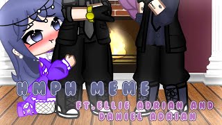 Hmph Meme •Adrian Family | Ellie x Daniel•By: Yanabomb_Crush