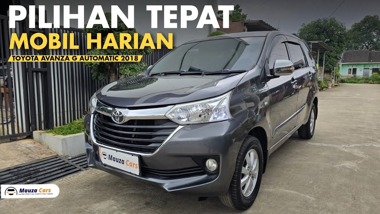 Avanza G Automatic 2018 - Pilihan Tepat Mobil Harian Cingg