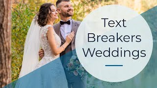 Text Breakers Wedding Video