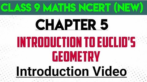 class 9 maths NCERT/CBSE Chapter 5 Introduction to Euclid