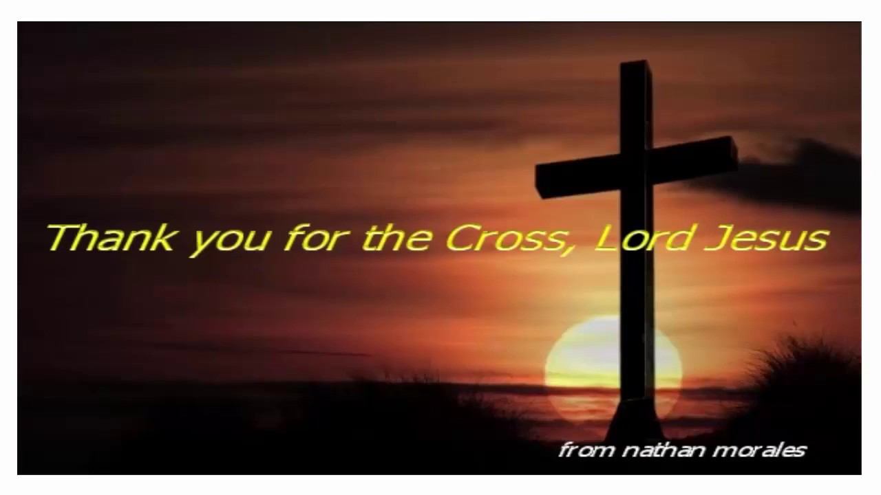 Thank you for the Cross - YouTube
