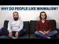 Why do People Like Minimalism?