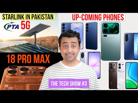 Upcoming Smartphones in Pakistan 😍 Xiaomi, Samsung, Vivo -Starlink in Pakistan & PTA - iPhone 18 Pro