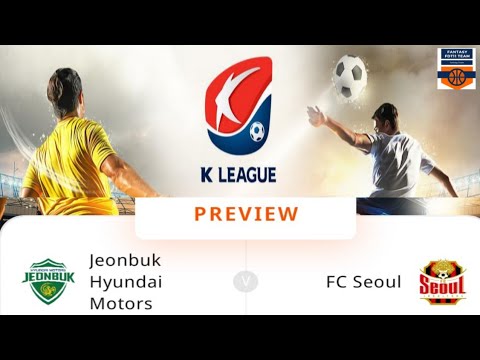 Jnb Vs Se Dream11 Football Match Jeonbuk Hyundai Motors Vs Seoul Fc Korean League Youtube