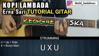 Tutorial Gitar Reggae SKA | Kopi Lambada - Erna Sari | Belajar Gitar Pemula