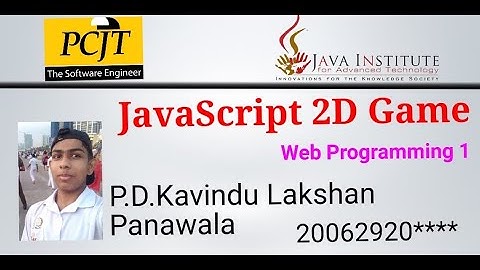 JavaScript 2D Game Development | Java Institute | P.D.Kavindu Lakshan Panawala