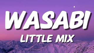 Little Mix - Wasabi (Lyrics)