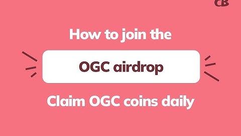 OGC Token Mining: How to Join the OGC Airdrop and Claim OGC Coins Daily 💎 OGC Coin Mining
