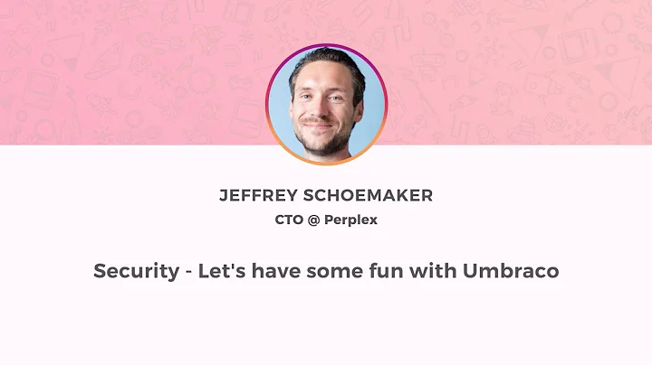 Umbraco UK Festival 2018: Security - Let's have so...