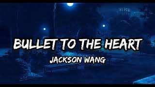 Jackson Wang - Bullet To The Heart Lyrics