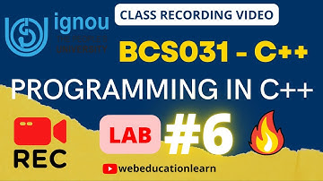 BCS031 | C++ LAB Class #6 | Programming in C++ | 2021-2022 | Ignou class | BCA 🔥 | BCA 3rd semester