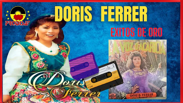 Doris Ferrer - ANTIGUAS EXITOS DE ORO