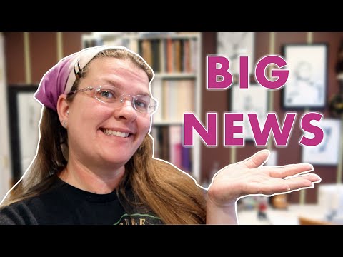 Big News & Life Updates