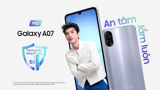 Galaxy A07: Trải nghiệm mượt mà, bền bỉ dài lâu | Samsung