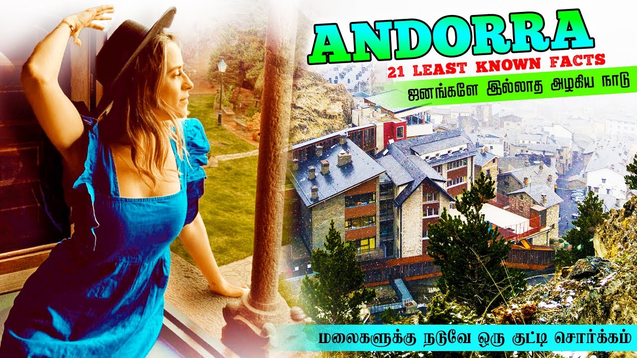 அன்டோரா - வெளியில் தெரியாத ஐரோப்பிய சொர்க்கம் | 21 AMAZING THINGS ABOUT ANDORRA