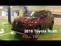 2018 TOYOTA RUSH 1.5G AT || FULL TOUR REVIEW