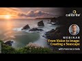Webinar: From Vision to Image: Creating a Seascape with Francesco Gola
