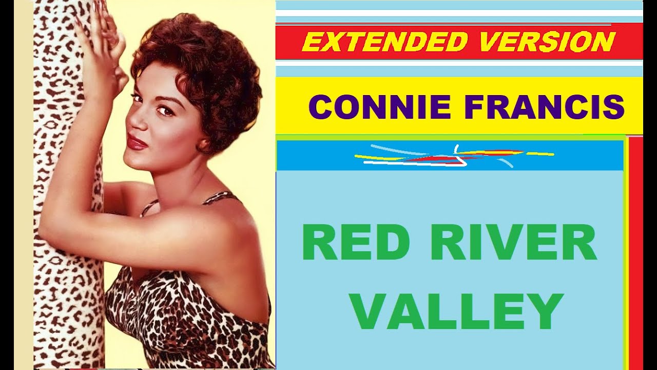 Connie Francis - RED RIVER VALLEY (extended version) - YouTube