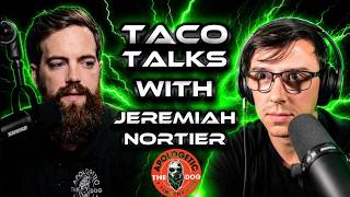 Taco Talks WITH Jeremiah Nortier