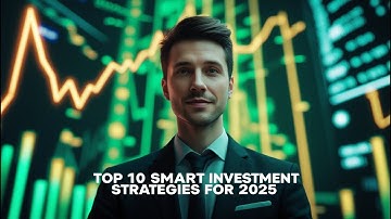 Top 10 Smart Investment Strategies for 2025: Maximize Your Stock Market Returns!