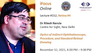 iFocus Online #152, Retina #4, Indirect Ophthalmoscopy and Retinal Drawing by Dr Ritesh Narula