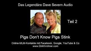 Famous "Pigs Don't Know Pigs Stink"  - Dave Severn, Amway Part 2 Net Worth