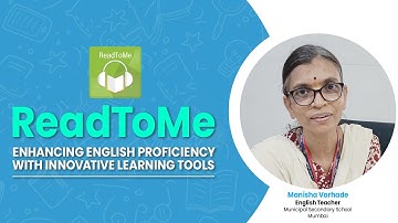 ReadToMe: Enhancing English Proficiency With Innovative Learning Tools | Manisha Varhade | Mumbai