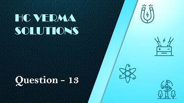 HC Verma | Chapter 3 | Exercise Question 13 | 2020 E-Concept