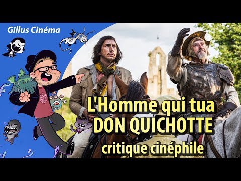 L'HOMME QUI TUA DON QUICHOTTE - critique cinéphile