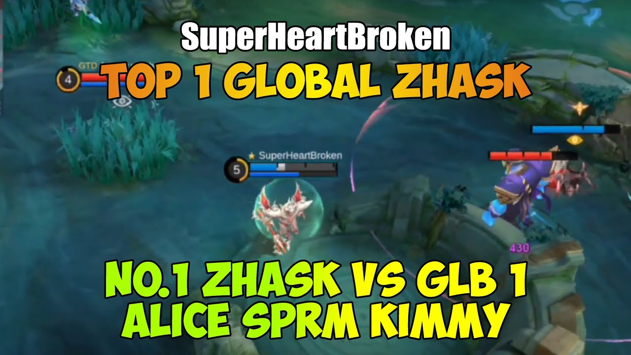No.1 Zhask VS GLB 1 Alice SPRM Kimmy - SuperHeartBroken Top 1 Global Zhask - Mobile Legends