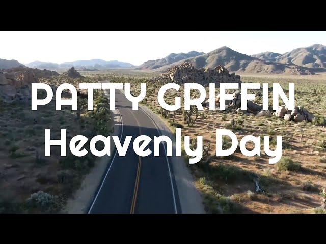 Heavenly Day- Patty Griffin (Lyrics and Music) 