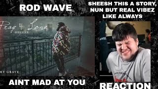Rod Wave - Ain't Mad At You(Official Audio) REACTION