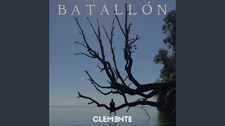 Video thumbnail of "CLEMENTE - Batallón"