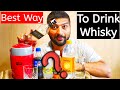 Best way to drink whisky  how to drink whisky  the whiskeypedia